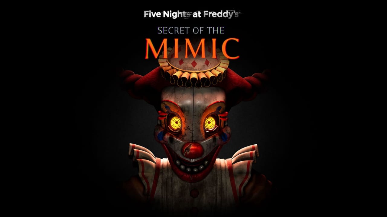 玩具熊的五夜后宫：模仿者的秘密丨Five Nights at Freddy’s: Secret of the Mimic-佳腾网赚